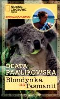 Okładka książki Blondynka na Tasmanii - Pawlikowska Beata