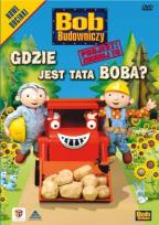 Okładka książki Bob Budowniczy - Gdzie jest tata Boba