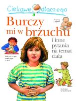 Okładka książki Ciekawe dlaczego - Burczy mi w brzuchu