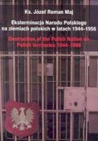 Okładka książki Eksterminacja Narodu Polskiego na ziemiach polskich w latach 1944-1956