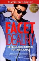 Okładka książki Facet idealny. Jak znaleźć, zdobyć i utrzymać..