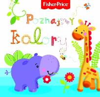 Okładka książki Fisher Price - Poznajmy kolory