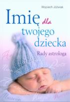 Okładka książki Imię dla twojego dziecka. Rady astrologa