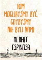 Okładka książki Kim moglibyśmy być, gdybyśmy nie byli nami