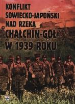 Okładka książki Konflikt sowiecko-japoński nad rzeką Chałchin-Goł