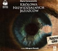 Okładka książki Królowa Niewidzialnych Jeźdźców audiobook