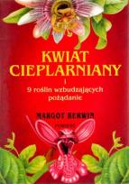 Okładka książki Kwiat cieplarniany i 9 roślin wzbudzających pożądanie