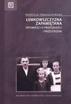 Okładka książki Łemkowszczyzna zapamiętana. Opowieści...
