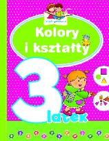 Okładka książki Mali geniusze - Kolory i kształty 3-latek