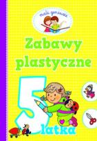 Okładka książki Mali geniusze - Zabawy plastyczne 5-latka