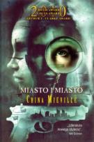 Okładka książki Miasto i miasto - China Mieville