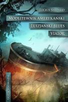 Okładka książki Modlitewnik amerykański/Luizjański blues/Viator