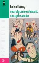 Okładka książki Neurotyczna osobowość naszych czasów