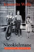 Okładka książki Nieokiełznane. Opowieść prawdziwa