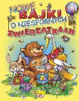 Okładka książki Nowe bajki o niesfornych zwierzątkach