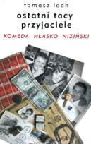 Okładka książki Ostatni tacy przyjaciele. Komeda. Hłasko. Niziński