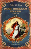 Okładka książki Pani dobrego znaku T2 - Feliks W. Kres
