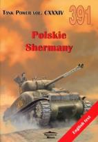 Okładka książki Polskie Shermany. Tank Power vol. CXXXIV 391
