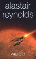 Okładka książki Prefekt - Alastair Reynolds