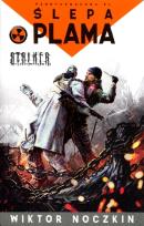 Okładka książki S.T.A.L.K.E.R. - Ślepa plama w.2013