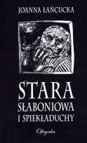 Okładka książki Stara Słaboniowa i spiekładuchy
