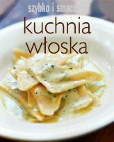 Okładka książki Szybko i smacznie - Kuchnia włoska