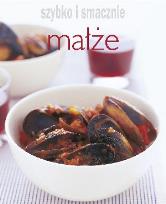 Okładka książki Szybko i smacznie - Małże
