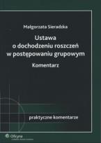Okładka książki Ustawa o dochodzeniu roszczeń w postępowaniu grupowym Komentarz