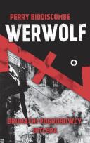 Okładka książki Werwolf. Brutalni pogrobowcy Hitlera