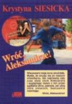 Okładka książki Wróć, Aleksandrze!