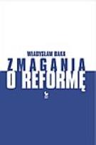 Okładka książki Zmagania o reformę. Z dziennika politycznego 1980-1990
