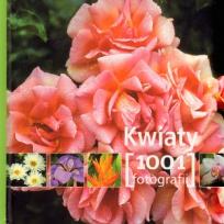 Okładka książki 1001 fotografii - Kwiaty