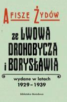 Okładka książki Afisze Żydów ze Lwowa, Drohobycza, i Borysławia wydane w latach 1929-1939 w zbiorach Biblioteki Naro
