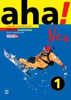 Okładka książki Aha! Neu 1GIM. Podręcznik zakres rozszerzony. Język niemieck