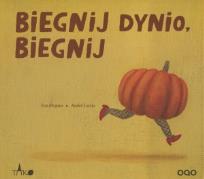 Okładka książki Biegnij dynio, biegnij!