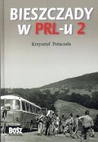 Okładka książki Bieszczady w PRL-u 2 w.2013