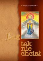 Okładka książki Bóg tak nie chciał
