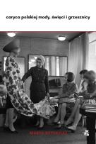 Okładka książki Caryca polskiej mody, święci i grzesznicy