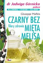 Okładka książki Czarny bez mięta melisa filary zdrowia