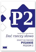 Okładka książki Dać rzeczy słowo. Pisanie - poziom 2.