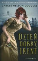 Okładka książki Dzień dobry, Irene - Carole Nelson Douglas