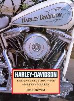 Okładka książki Harley Davidson Seryjne i customowane maszyny marzeń
