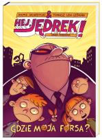 Okładka książki Hej, Jędrek! Gdzie moja forsa?