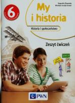Okładka książki Historia SP 6 My i historia ćw NPP w.2015 PWN