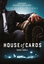 Okładka książki House of Cards Ograć króla