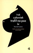 Okładka książki I tak człowiek trafił na psa. Myślisz, że znasz...