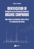 Okładka książki Identification of Biologically and Environmentally Significant Organic Compounds Mass Spectra and Retention Indices Library of Trimethylsilyl Derivatives