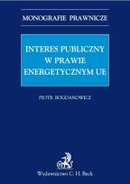 Okładka książki Interes publiczny w prawie energetycznym Unii Europejskiej