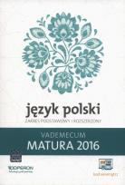 Okładka książki Język Polski Matura 2016 Vademecum Zakres podstawowy i rozszerzony