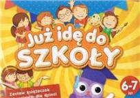 Okładka książki JUZ IDE DO SZKOLY-AKSJOMAT